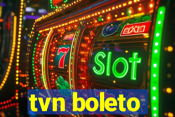 tvn boleto